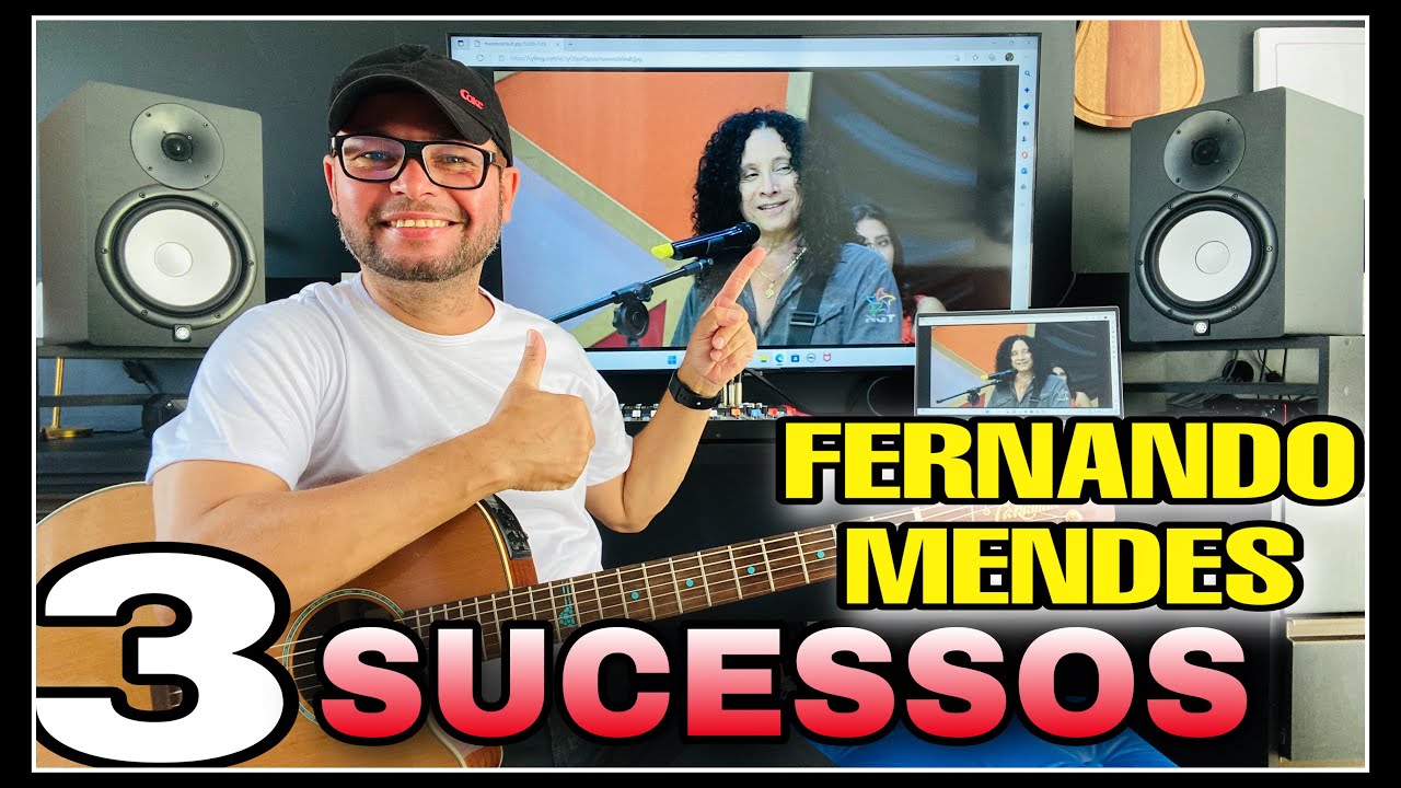 TRÊS GRANDES SUCESSOS DO FERNANDO MENDES NO VIOLÃO COM TABLATURAS