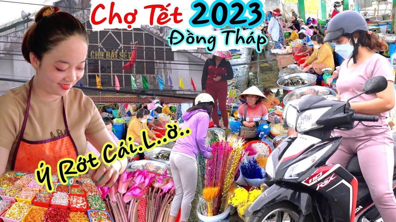 Chợ Tết 2023 Cười Ra Nước Mắt Với Cô Bị liệu Ở Chợ Đất Sét Đồng Tháp