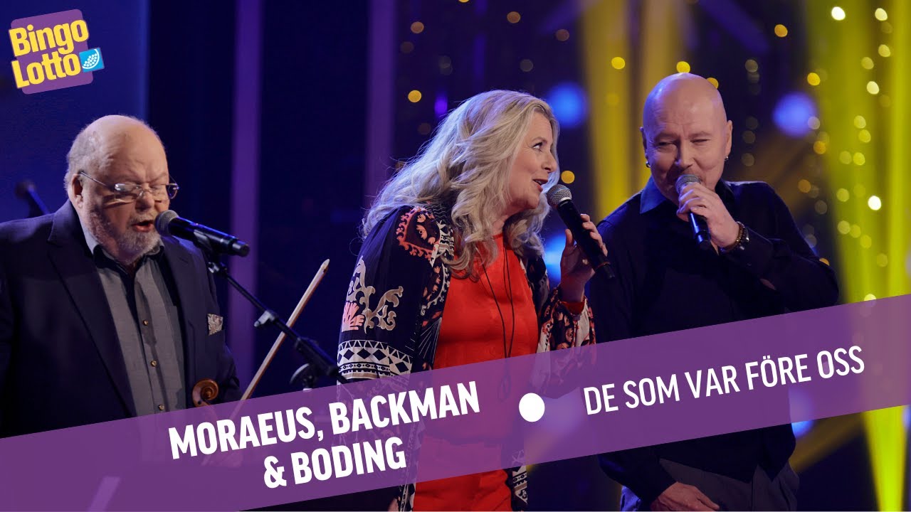 Kalle Moraeus, Gunilla Backman & Johan Boding - De som var före oss - Live i BingoLotto