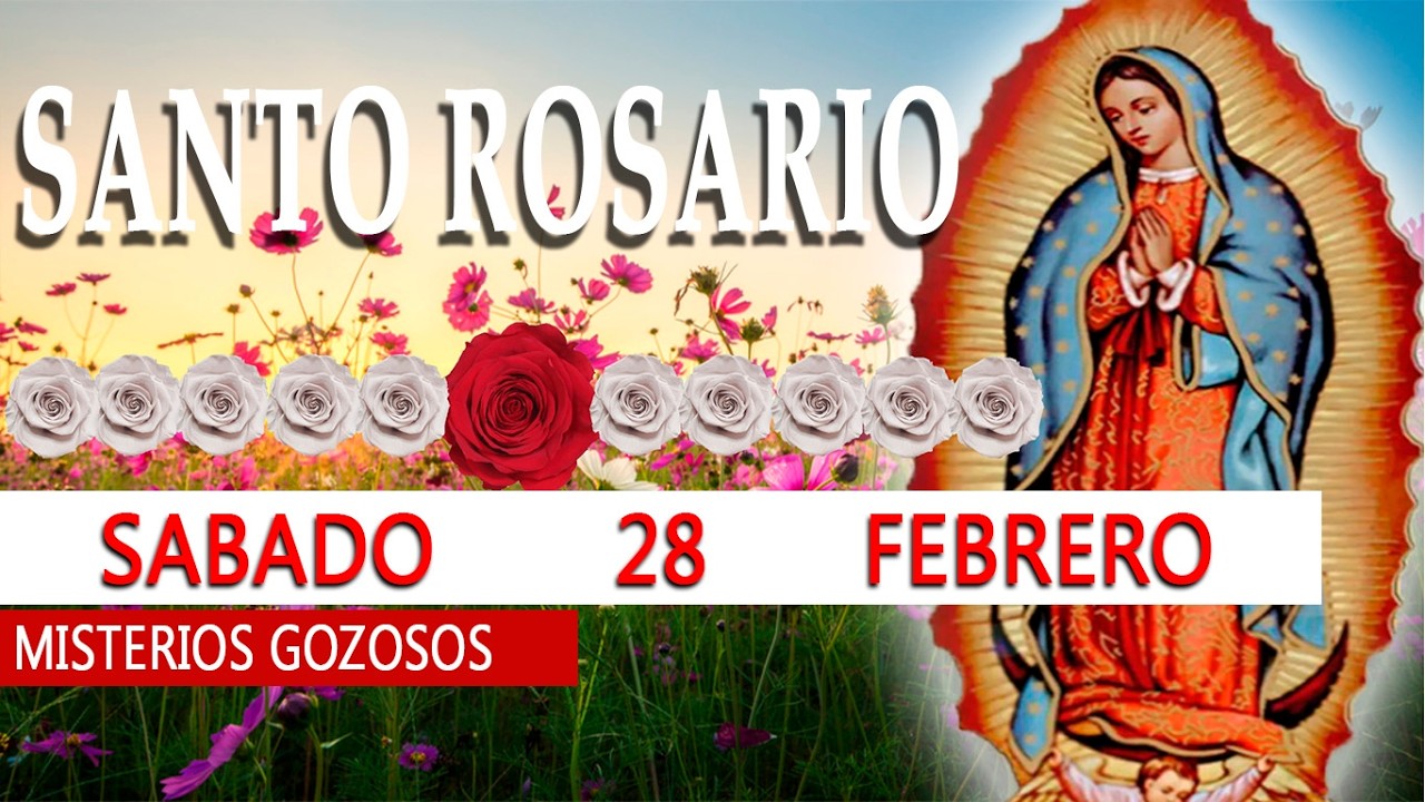 SANTO ROSARIO CORTO DE HOY - SABADO 28 DE FEBRERO 2026 - ROSARIO A LA VIRGEN DE GUADALUPE