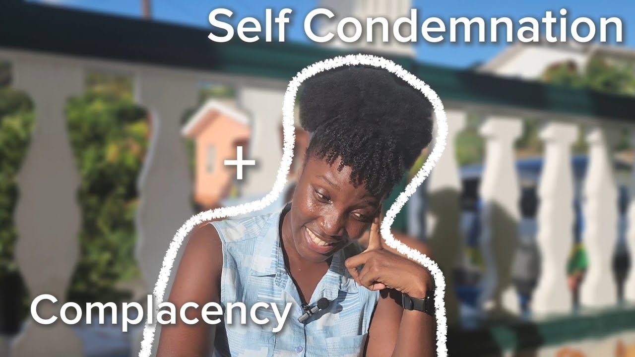 Let's Talk About It | Self-Condemnation + Shame + Complacency