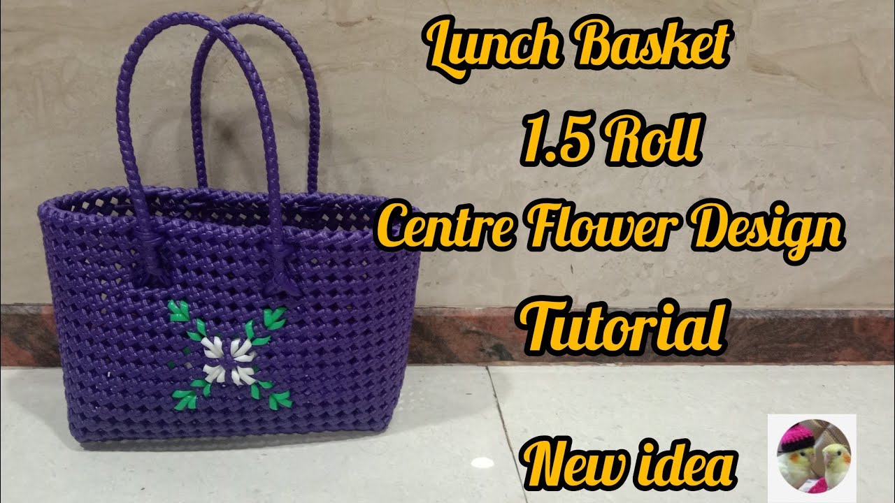 LUNCH BASKET -1.5 ROLL - CENTRE FLOWER DESIGN - TUTORIAL 