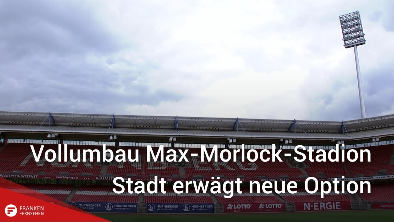 Vollumbau des Max-Morlock-Stadions: Stadt erw&auml;gt neues Ersatz-Stadion
