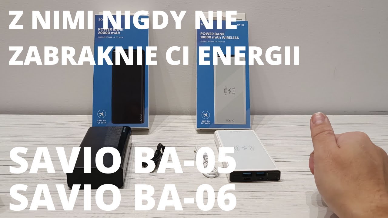 Powerbank SAVIO BA-05 & SAVIO BA-06 - recenzja
