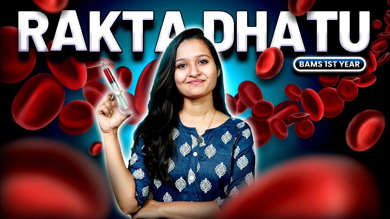 Rakta Dhatu Explained in 10 Minutes 🫀 | Kriya Sharir | Bams 1st year | Simplified Ayurveda