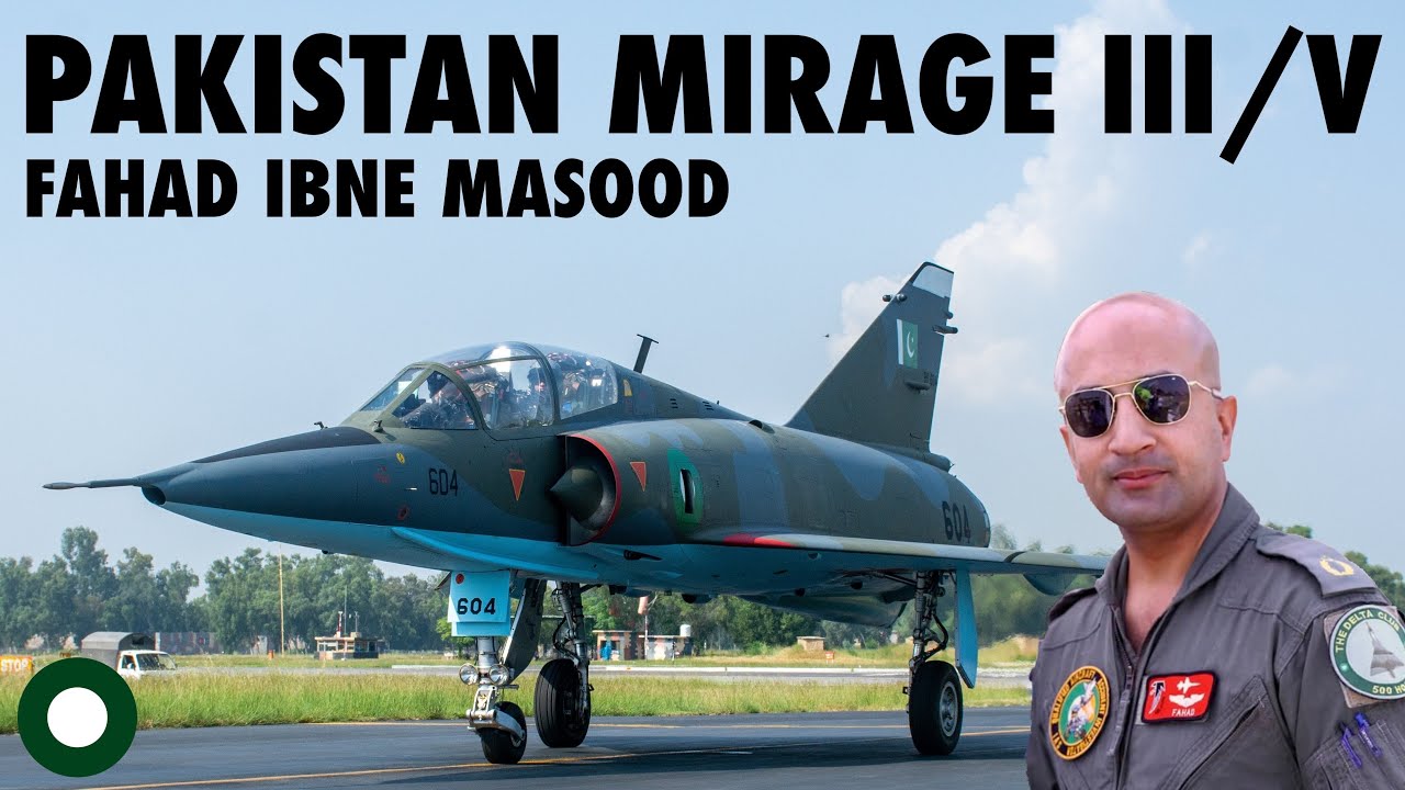 What’s It Like To Fly The PAF Mirage III/V ? | Fahad Ibne Masood (Part 1)