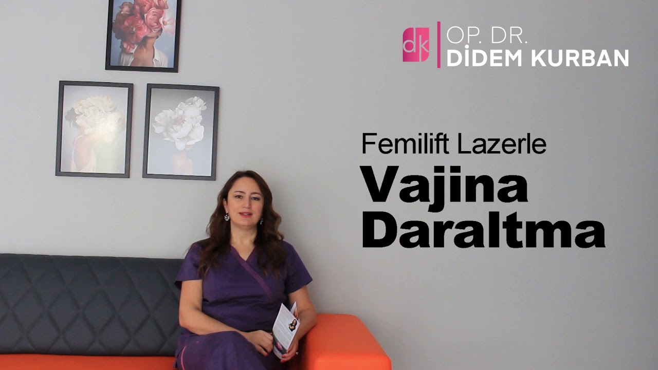 Lazer ile Vajina Daraltma- Kısa S&uuml;rede Etkili Tedavi Y&ouml;ntemi