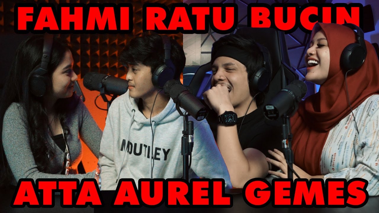 FAHMI RATU, ATTA AUREL, DUO PASANGAN TEROMANTIS - AH Podcast