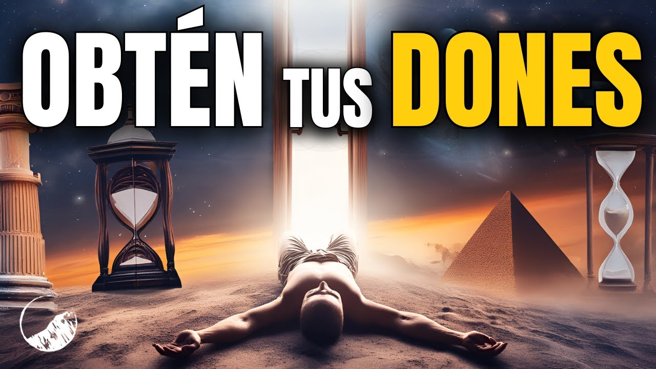 OBT&Eacute;N Tus DONES OCULTOS🧿Viajando a Tus VIDAS PASADAS🏛