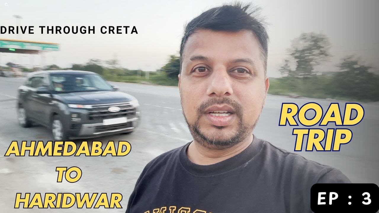 Ahmedabad to Haridwar| Road Trip by Creta | Gujarat Travel Vlog | Hyundai Creta Road test