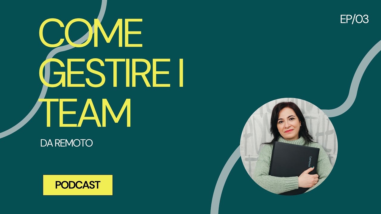 #003 - Come gestire i Team da remoto