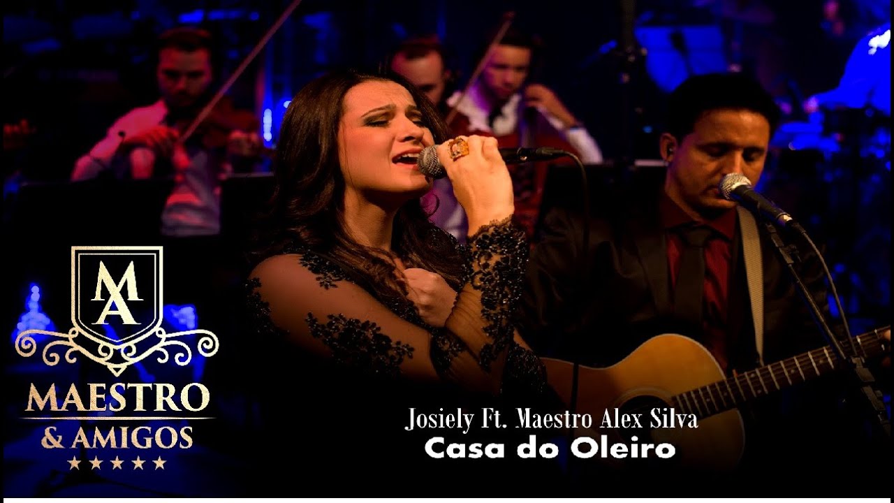 Josiely  - Casa do Oleiro ( Part. Maestro Alex Silva) DVD Maestro e Amigos I