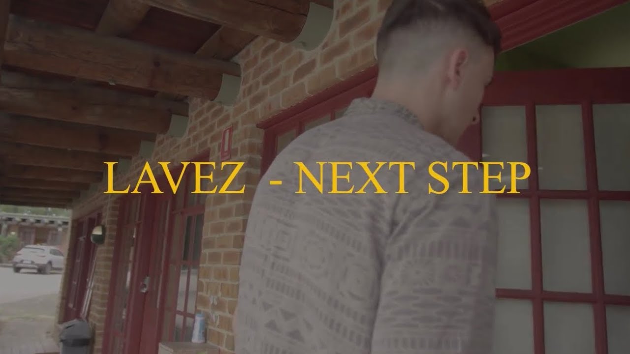 LAVEZ - Next Step (Official Music Video)