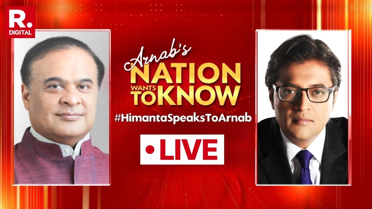 Assam Centurion & Newsmaker Himanta Biswa Sarma LIVE On Arnab&rsquo;s Nation Wants To Know