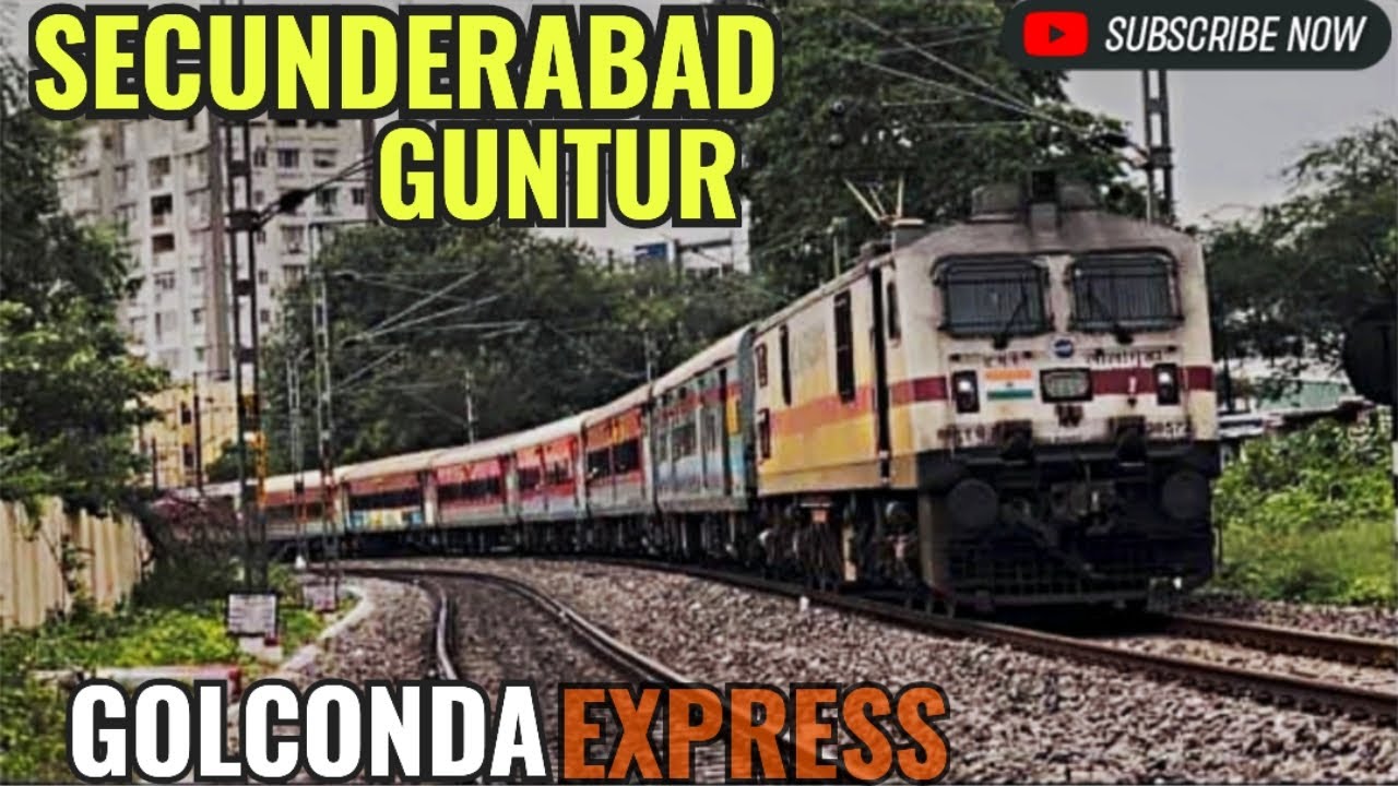 SECUNDERABAD TO GUNTUR | 17202 - Golconda Express (Via Warangal) : Train Journey 