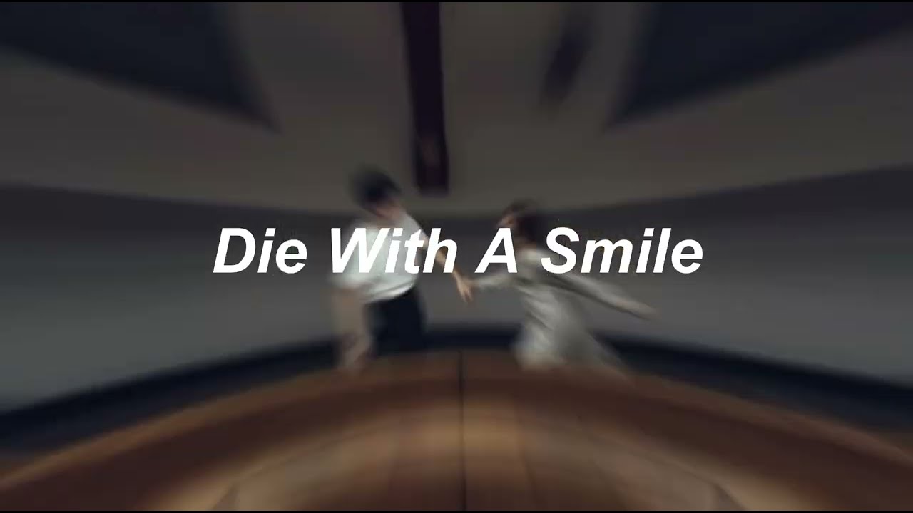 [playlist]  Die With A Smile.