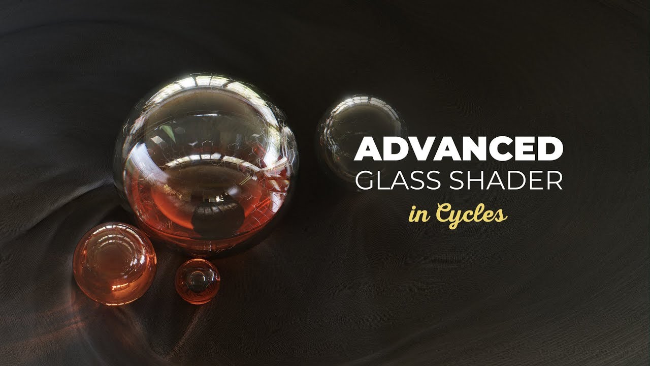 Advanced Glass Shader in Cycles - Blender 2.8 Tutorial