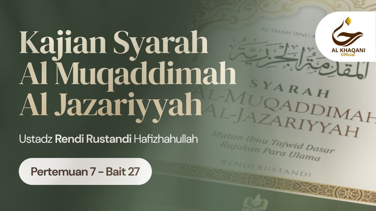 KAJIAN SYARAH AL-MUQADDIMAH AL-JAZARIYYAH - 07 | Ustadz Rendi Rustandi