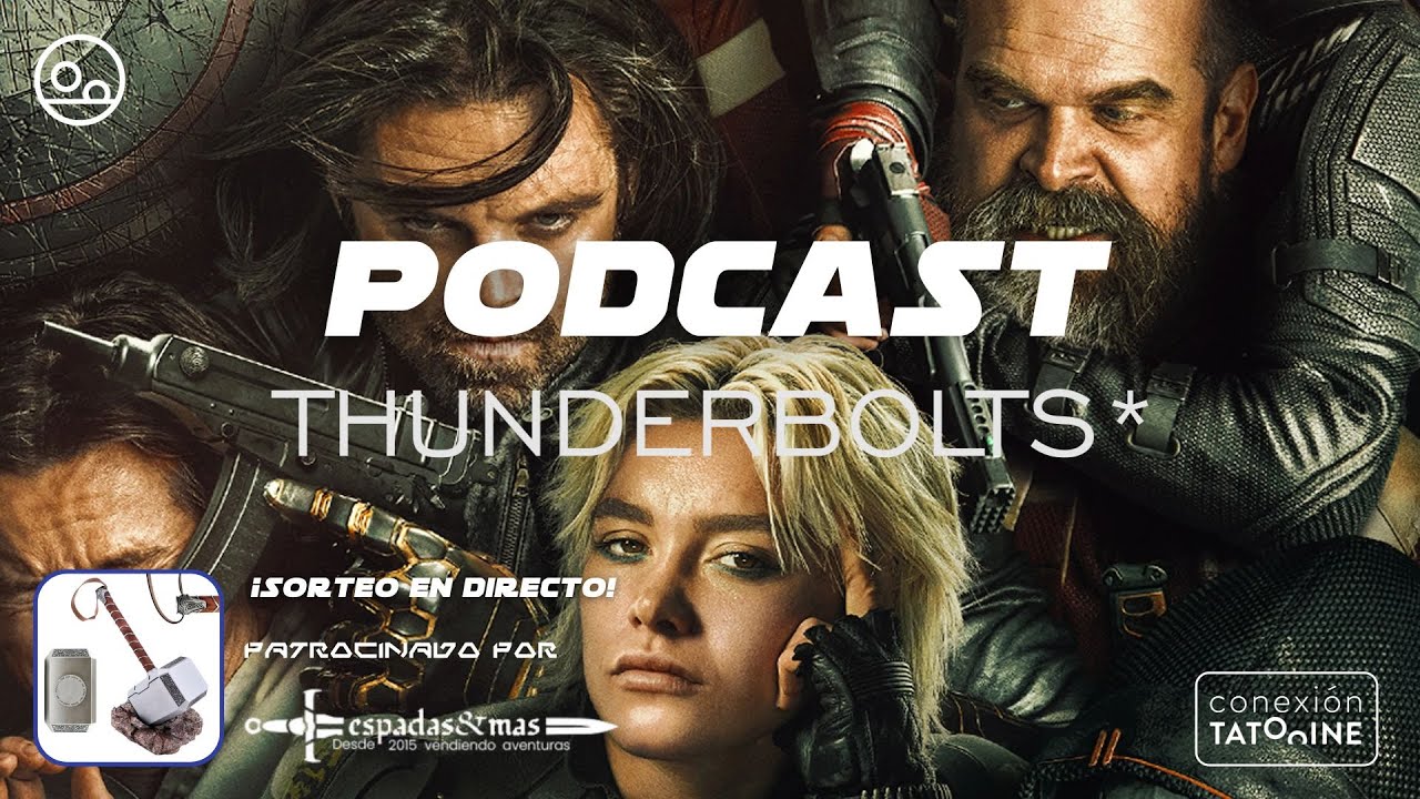 ¡DIRECTO! Comentamos THUNDERBOLTS 🔥 + SORTEO DE ESPADAS Y MÁS 🔥