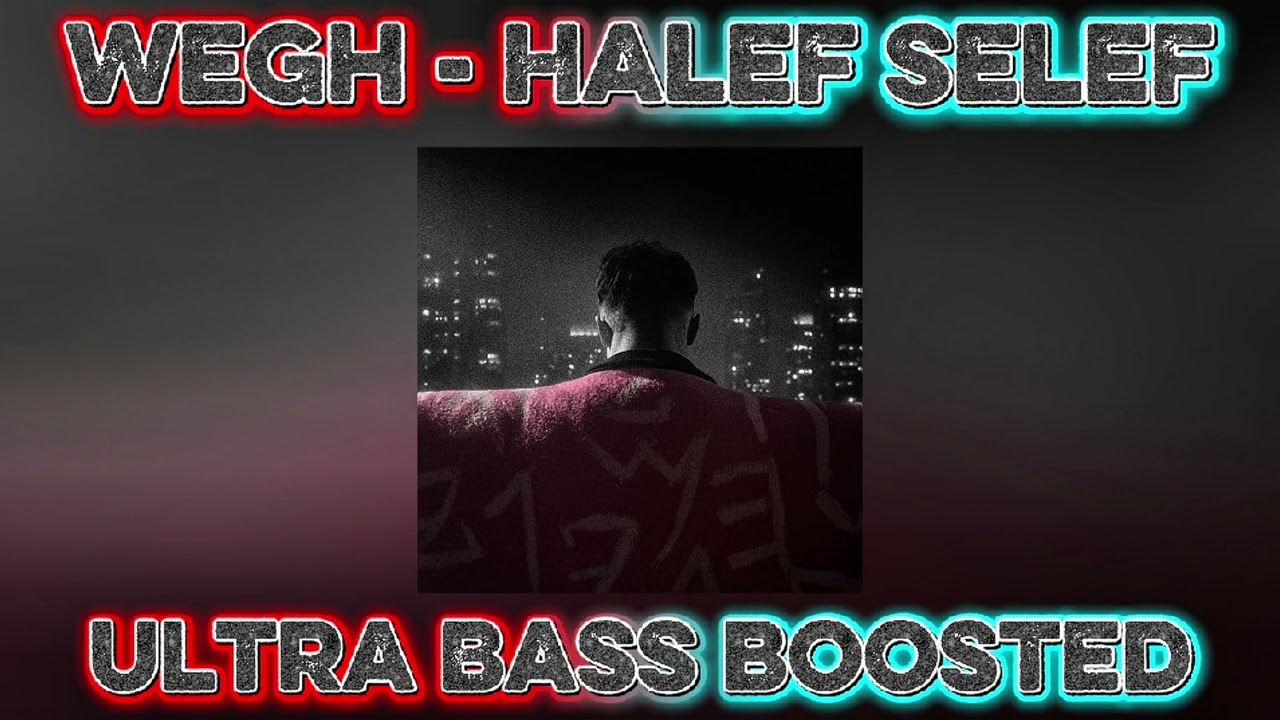 Wegh - Halef Selef Ultra Bass Boosted 