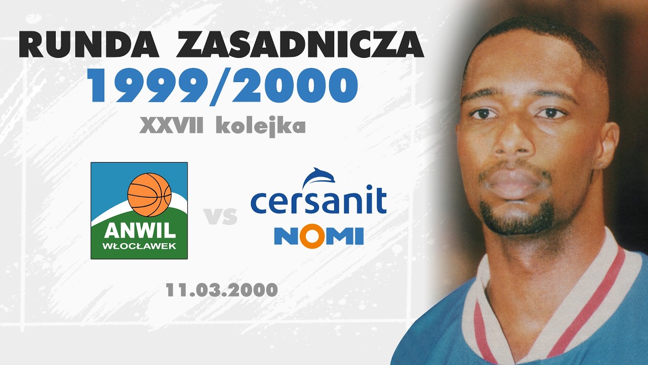 Anwil Włocławek - Cersanit Nomi Kielce (XXVII kolejka sezonu 1999/2000)