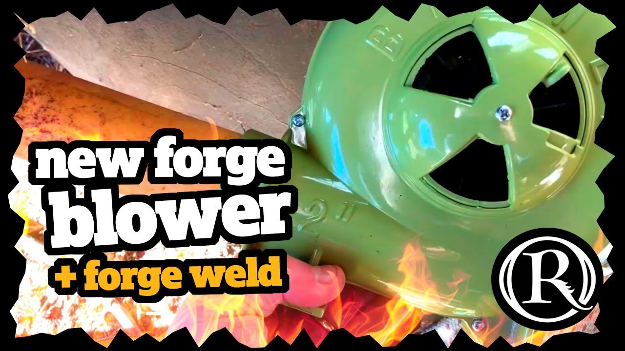 New Blower and Forge Welding