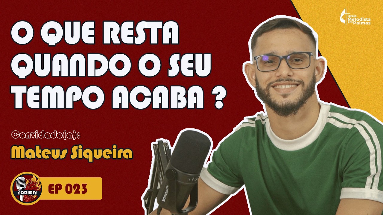 O que resta quando o seu tempo acaba ? (Siqueira) | Podimep EP #023