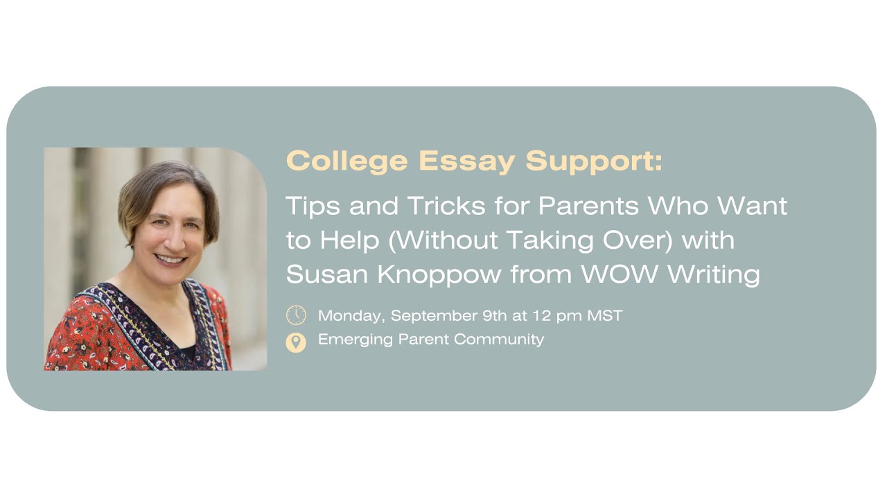 College Essay Support: Tips and Tricks for Parents Who Want to Help (Without Taking Over)