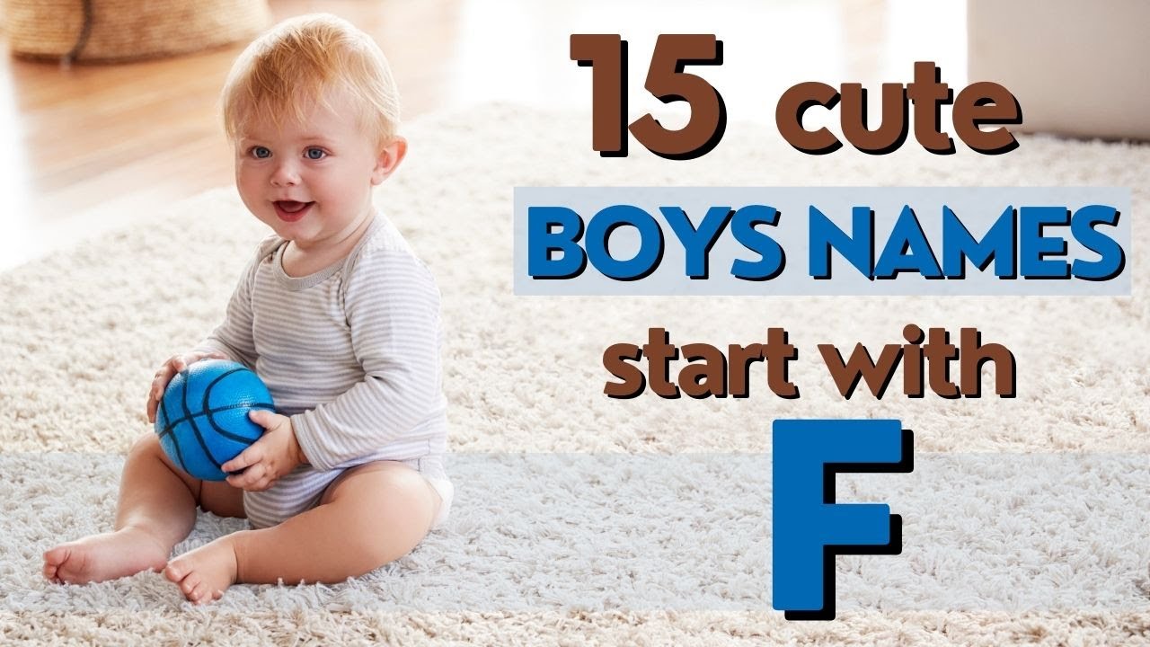 Cute Boys Names from F - Explained Name Meaning