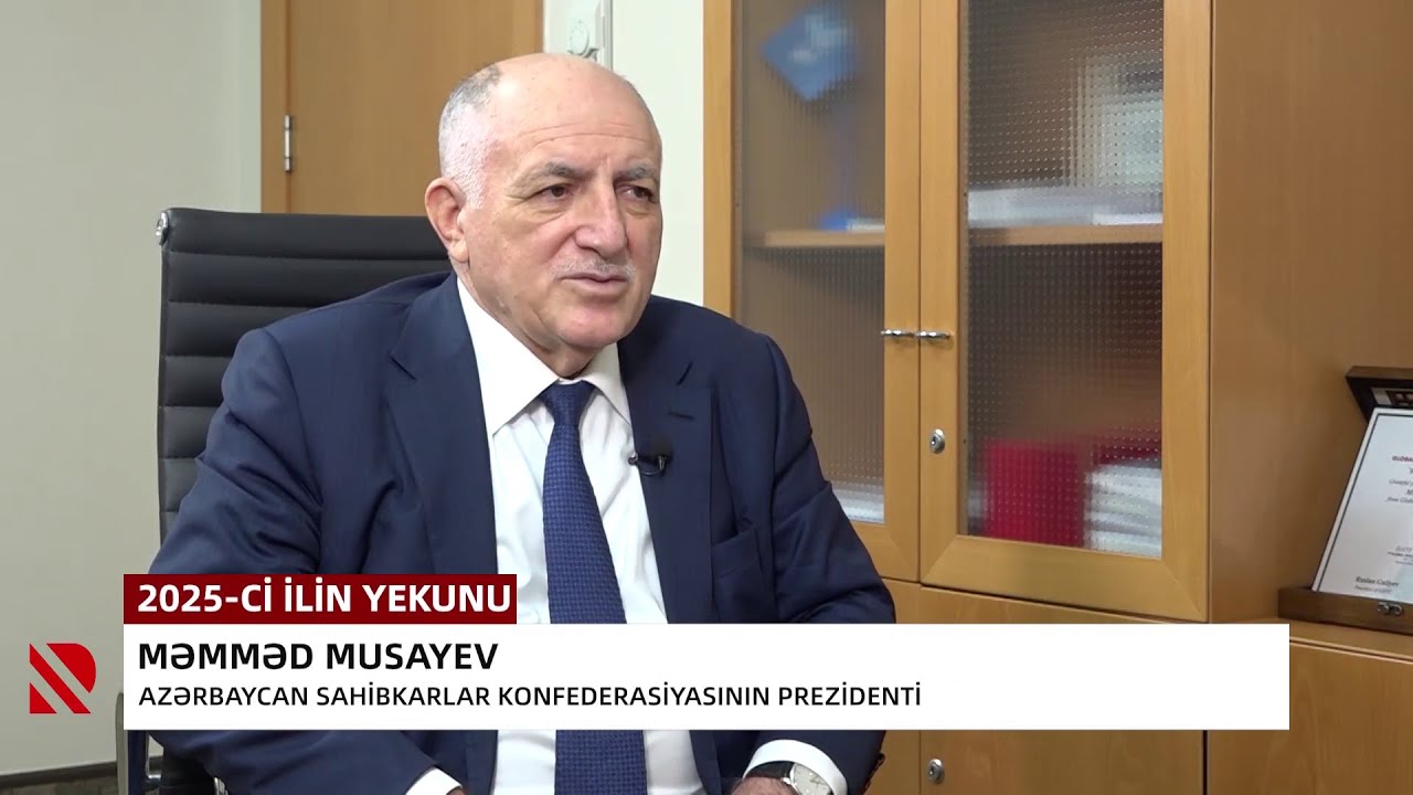 2025-ci ilin yekunu: Azərbaycan sahibkarlığının bir ili
