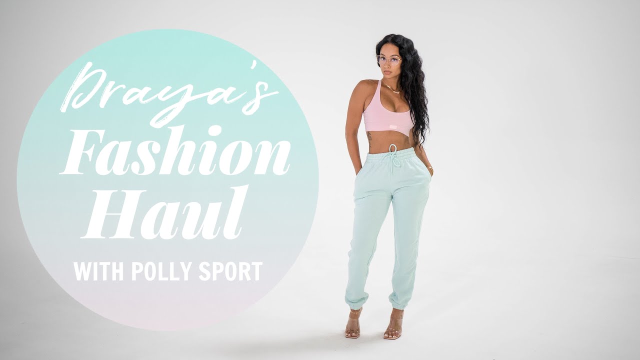 DRAYA x POLLY SPORT | Fashion Haul