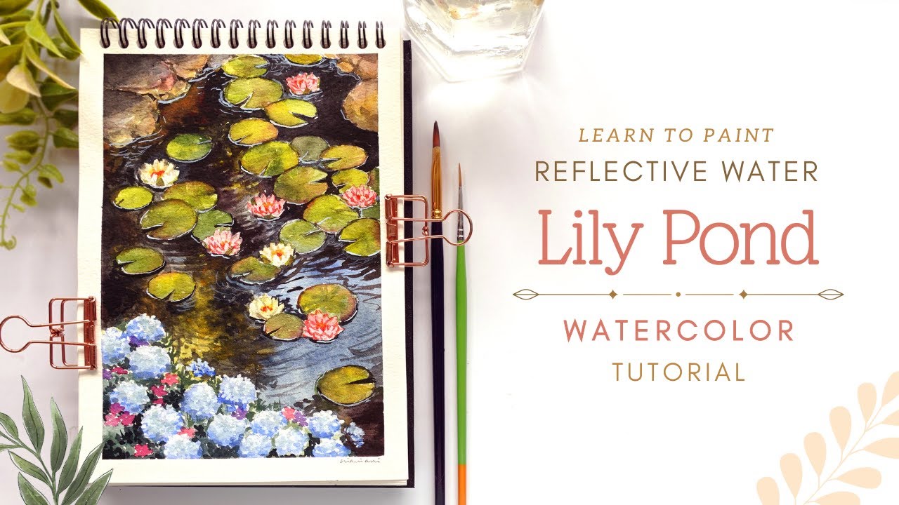 Learn to Paint Reflective Water in a Lily Pond with Watercolors
