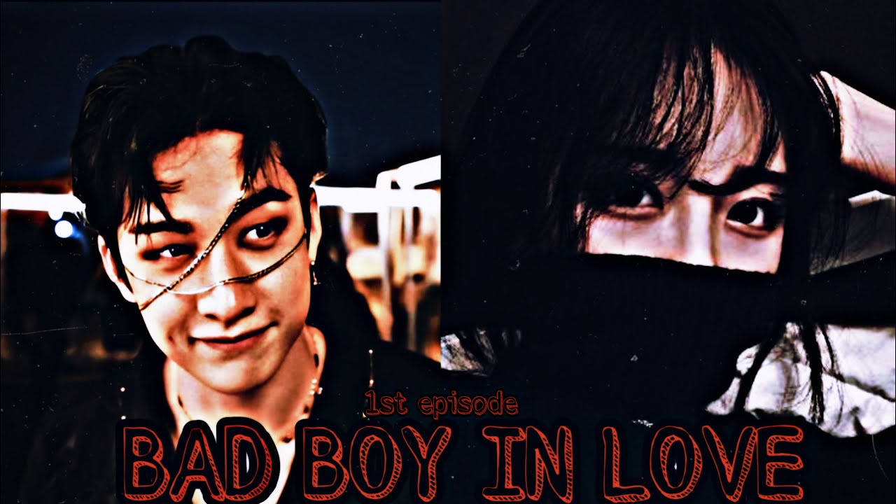 Bad boy in love| Bangchan ff ep:1(Please read the description)