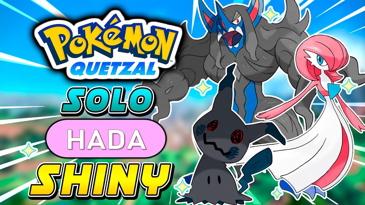 PODREMOS PASAR POKÉMON QUETZAL SOLO CON TIPO HADA SHINY Y RADIANTES!