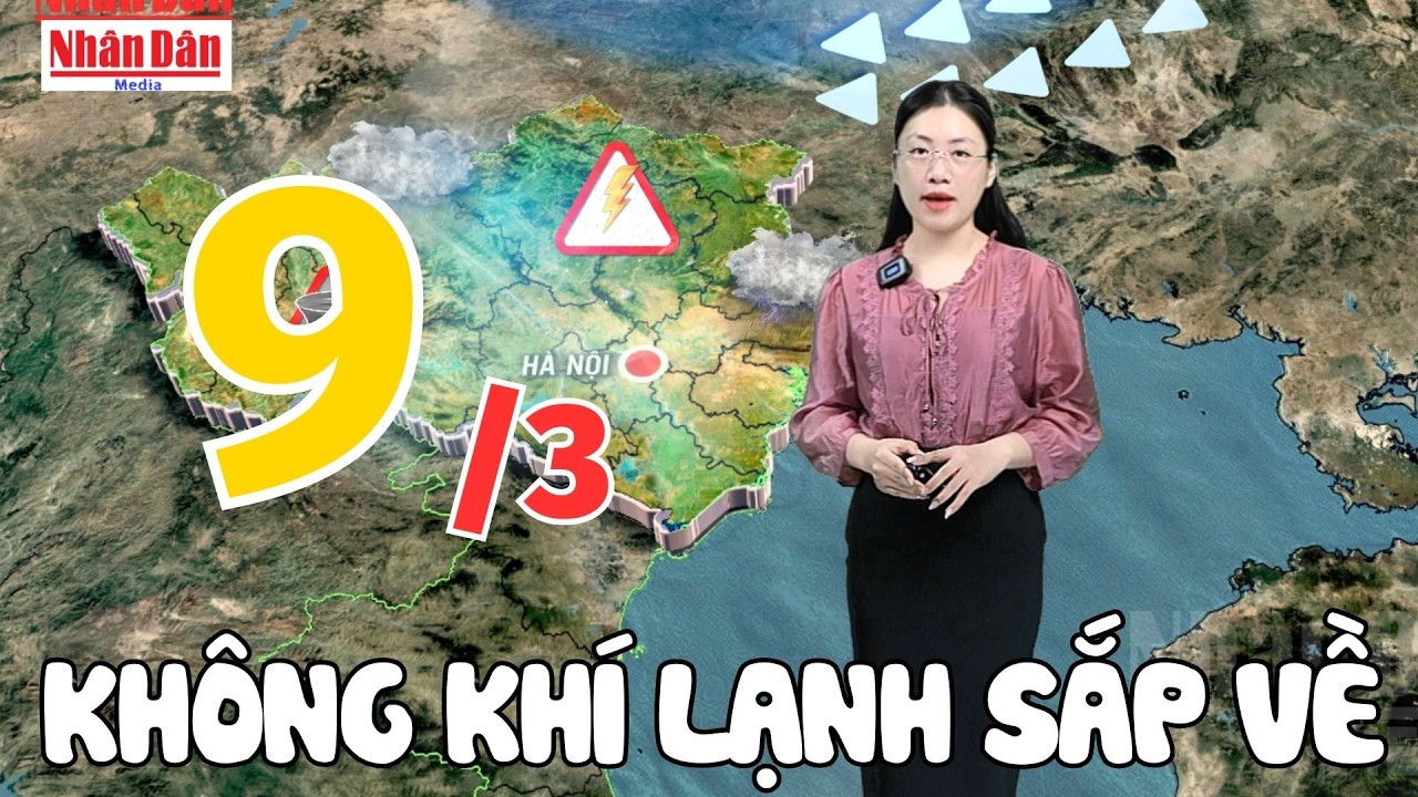Dự b&aacute;o thời tiết tối nay v&agrave; ng&agrave;y mai 9/3 | Dự b&aacute;o thời tiết đ&ecirc;m nay mới nhất | B&aacute;o Nh&acirc;n D&acirc;n