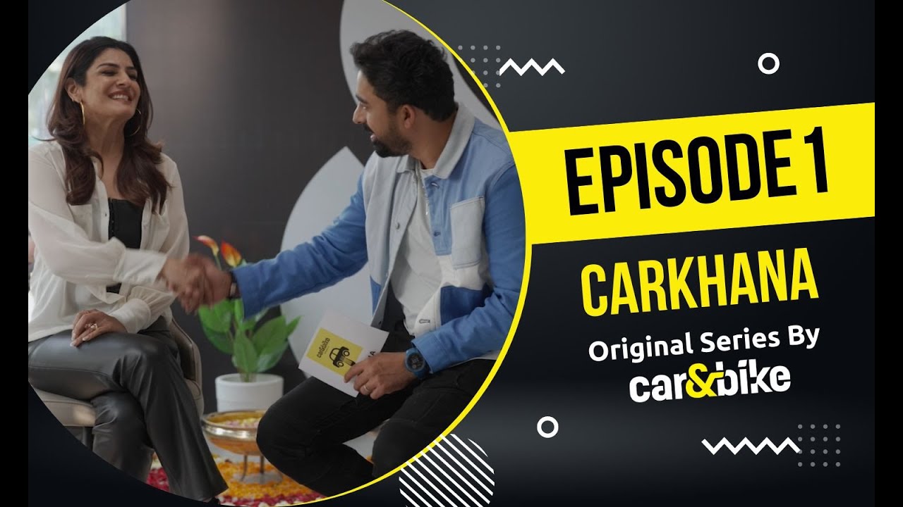 CarKhana by car&bike - Episode 1 | @RannvijayOfficial  & Raveena Tandon