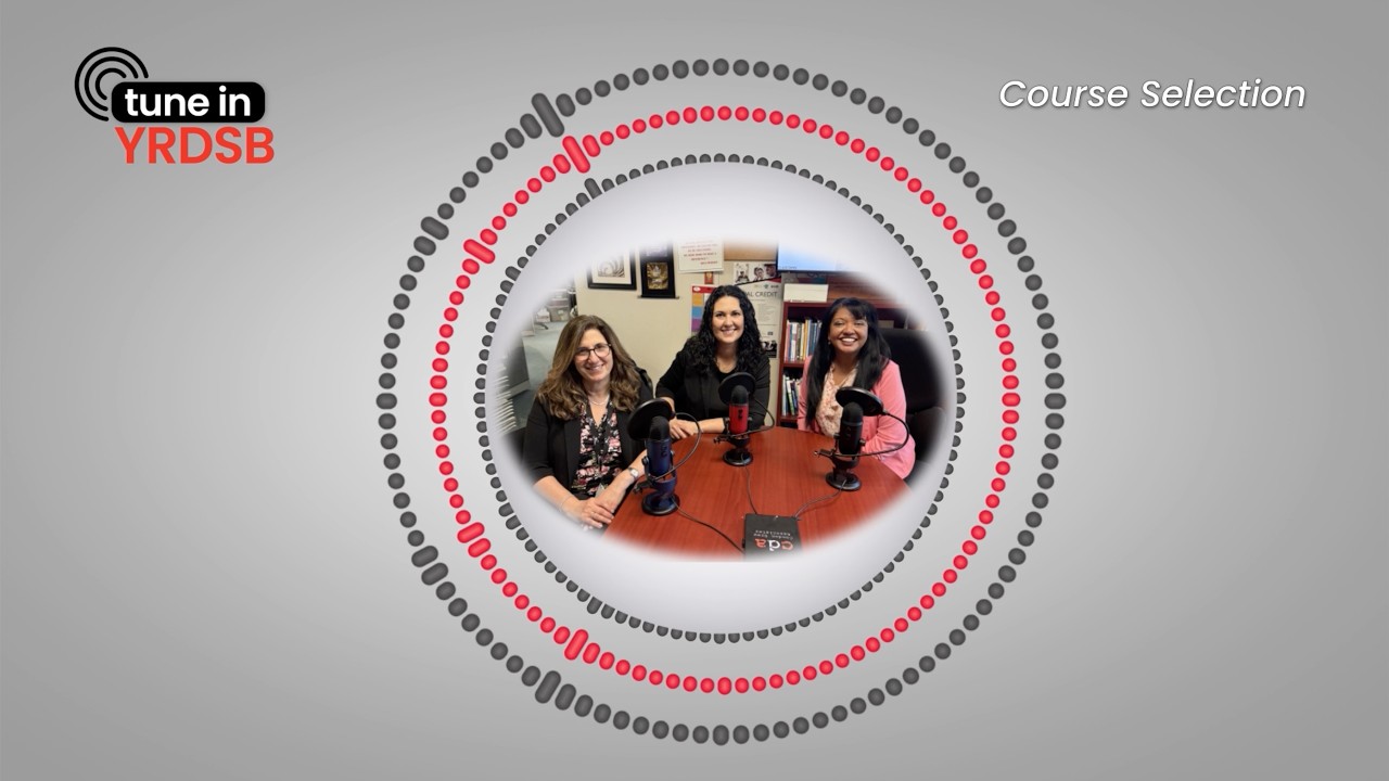 Course Selection - Tune In YRDSB