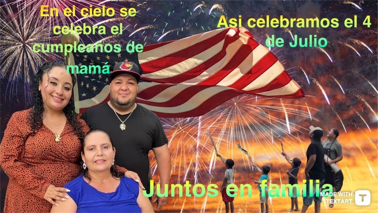 Asi celebramos July 4th 🎉🇺🇸, hoy se celebra en el cielo el cumpleaños de mamá 🎂🤍
