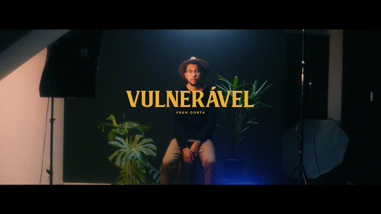 Vulner&aacute;vel - Feeh Costa (VIDEO OFICIAL)