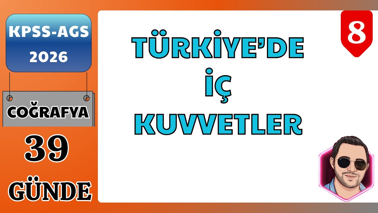 2026 KPSS-AGS COĞRAFYA 39 GÜNDE KONU ANLATIMI KAMPI - TÜRKİYE'DE İÇ KUVVETLER  (8.GÜN)#kpss2026