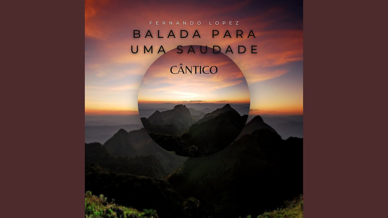 Balada Para Uma Saudade (Cântico)