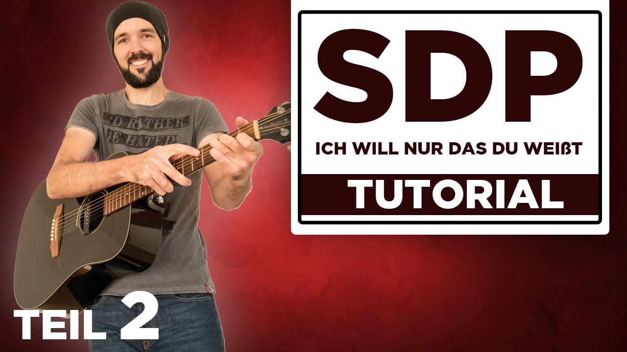 Ich will nur dass du weißt - SDP - Gitarre lernen - Teil 2