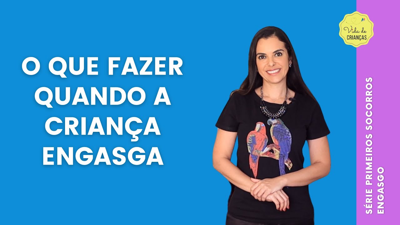 O QUE FAZER QUANDO UMA CRIANÇA ENGASGA