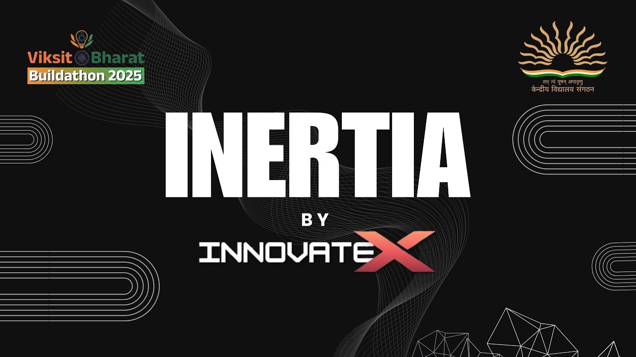 INERTIA &ndash; A distraction-free study app built by students, for students. By team InnovateX #vbb2025