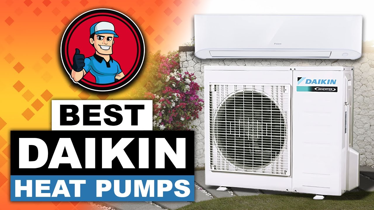 Best Daikin Heat Pumps 🔍: The Ultimate Beginner&rsquo;s Buyer Guide | HVAC Training 101