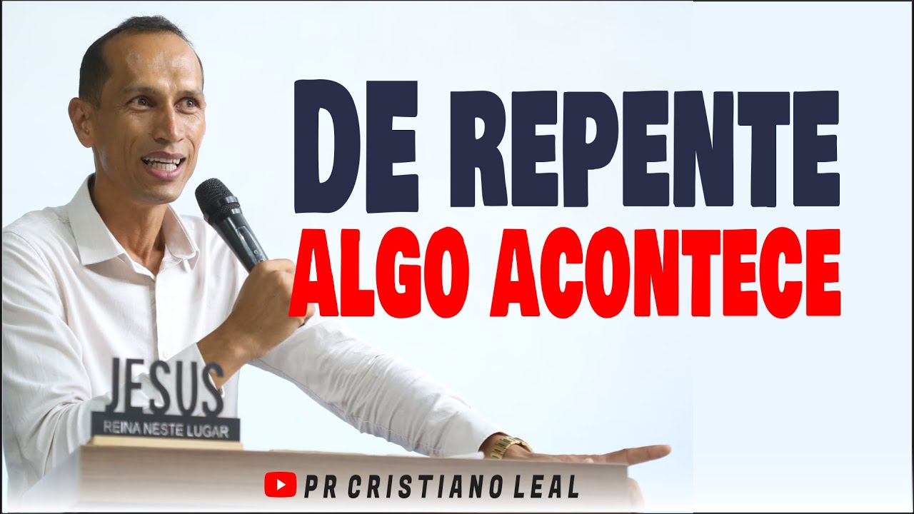 DE REPENTE ALGO ACONTECE #sermao #pregação