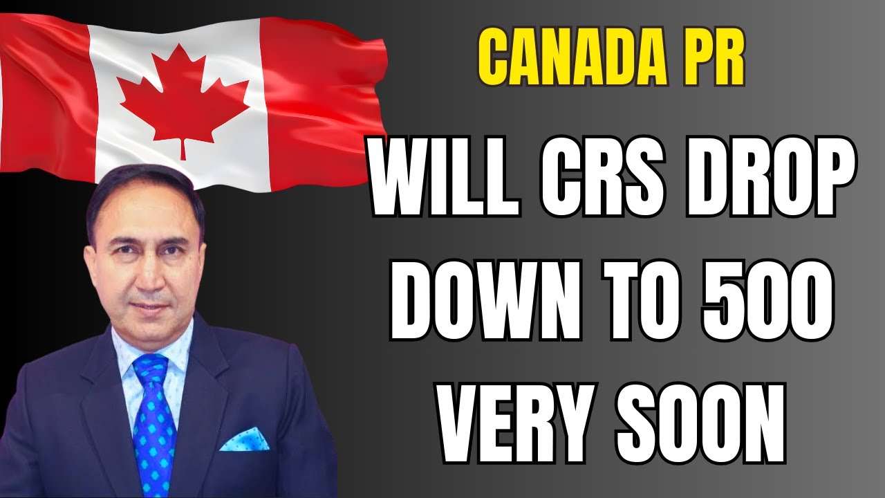How soon we can expect CRS at 500 in Express Entry Canada?