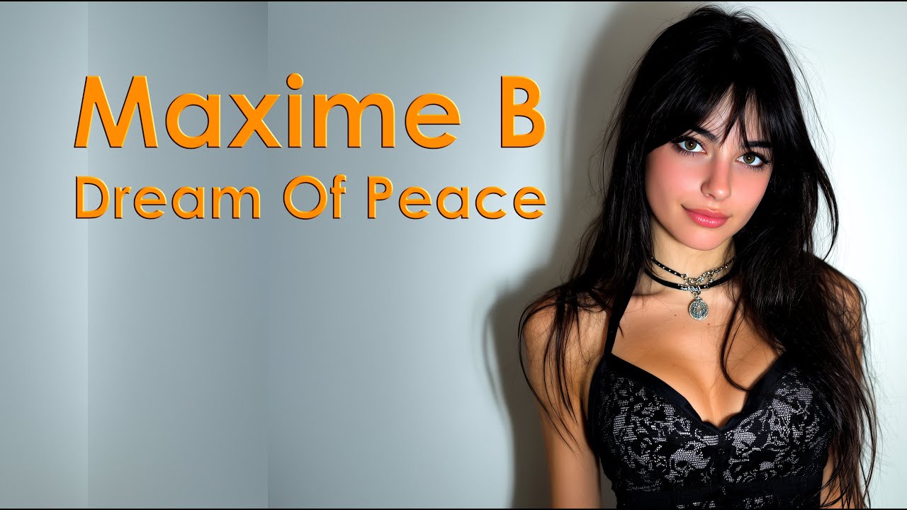 Maxime B - Dream Of Peace