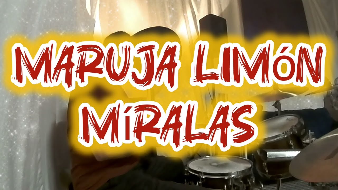 Maruja Limón/ Míralas/ Drum Cover