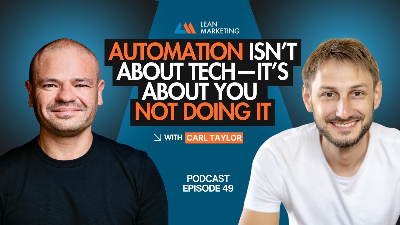 Smarter Automation for Small Business: AI, Speed & Zero Bottlenecks with Carl Taylor